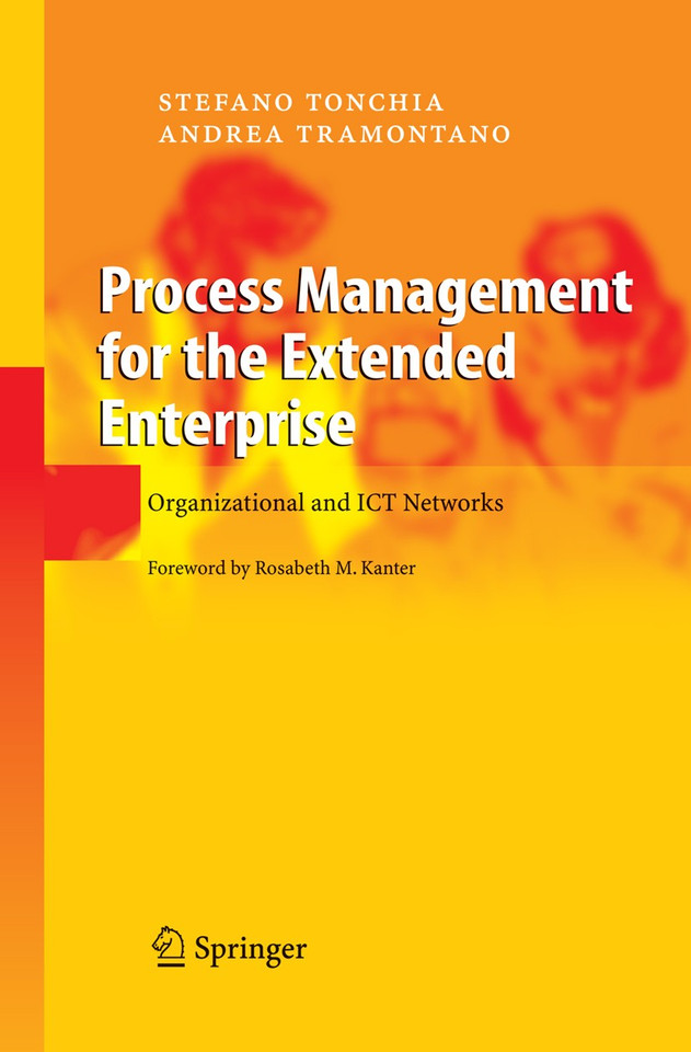 Process Management for the Extended Enterprise: Organizational and ICT Networks book cover by Stefano Tonchia, Andrea Tramontano