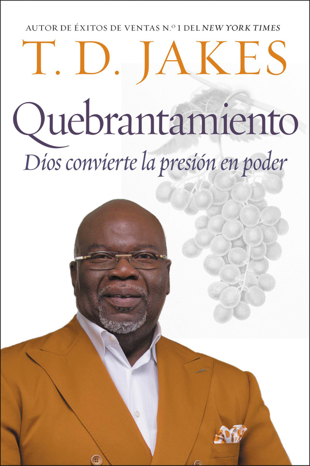 Quebrantamiento: Cuando Dios convierte la presión en poder book cover by T. D. Jakes