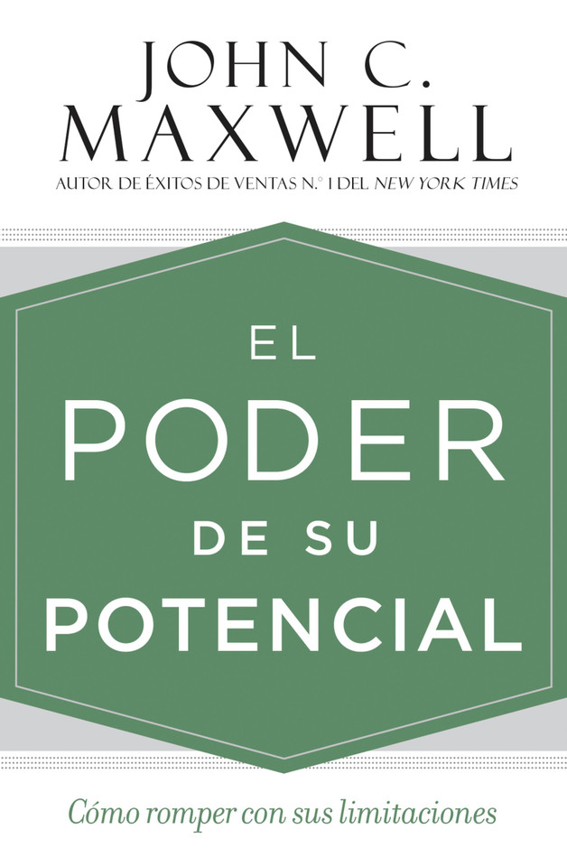 El poder de su potencial: Cómo romper con sus limitaciones book cover by John C. Maxwell