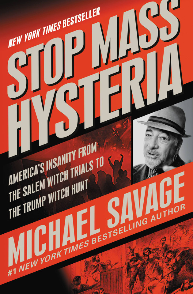 Stop Mass Hysteria: America's Insanity from the Salem Witch Trials to the Trump Witch Hunt book cover by Michael Savage