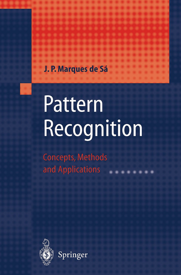Pattern Recognition: Concepts, Methods and Applications book cover by J.P. Marques de Sá