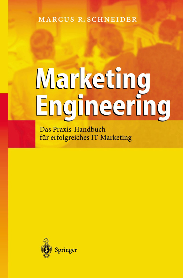 Marketing Engineering: Das Praxis-Handbuch für erfolgreiches IT-Marketing book cover by Marcus R. Schneider