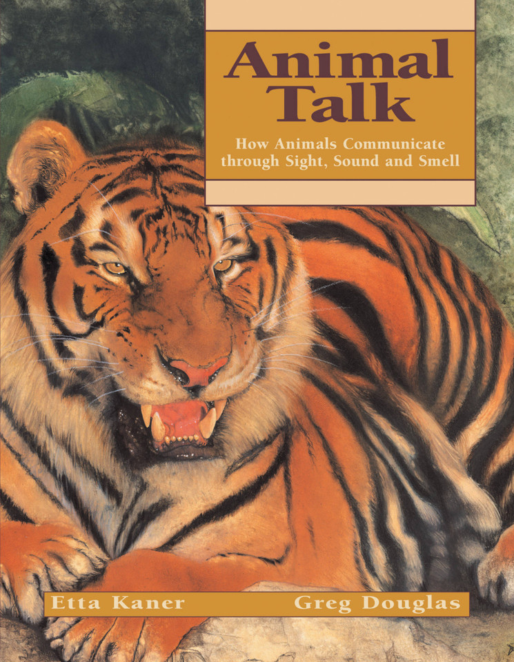 Animal Talk: How Animals Communicate through Sight, Sound and Smell (Animal Behavior) book cover by Etta Kaner