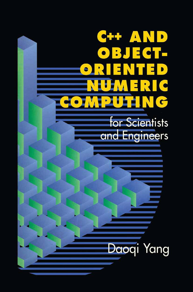 C++ and Object-Oriented Numeric Computing for Scientists and Engineers book cover by Daoqi Yang