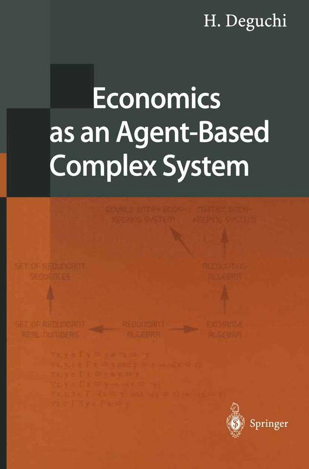 Economics as an Agent-Based Complex System: Toward Agent-Based Social Systems Sciences book cover by H. Deguchi