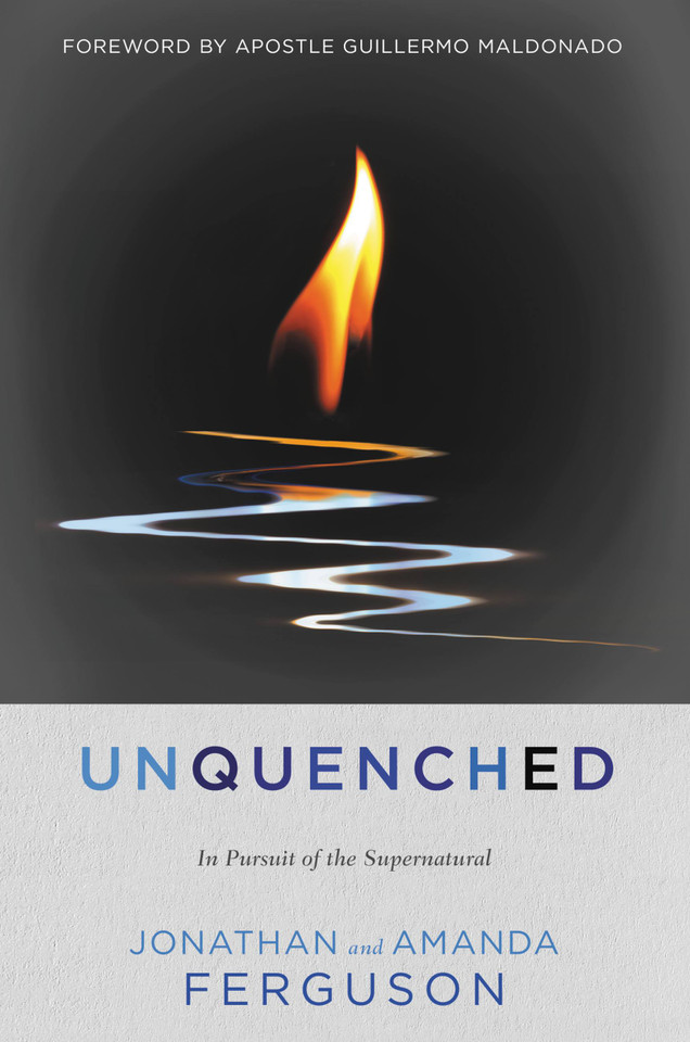 Unquenched: In Pursuit of the Supernatural book cover by Jonathan Ferguson, Amanda Ferguson