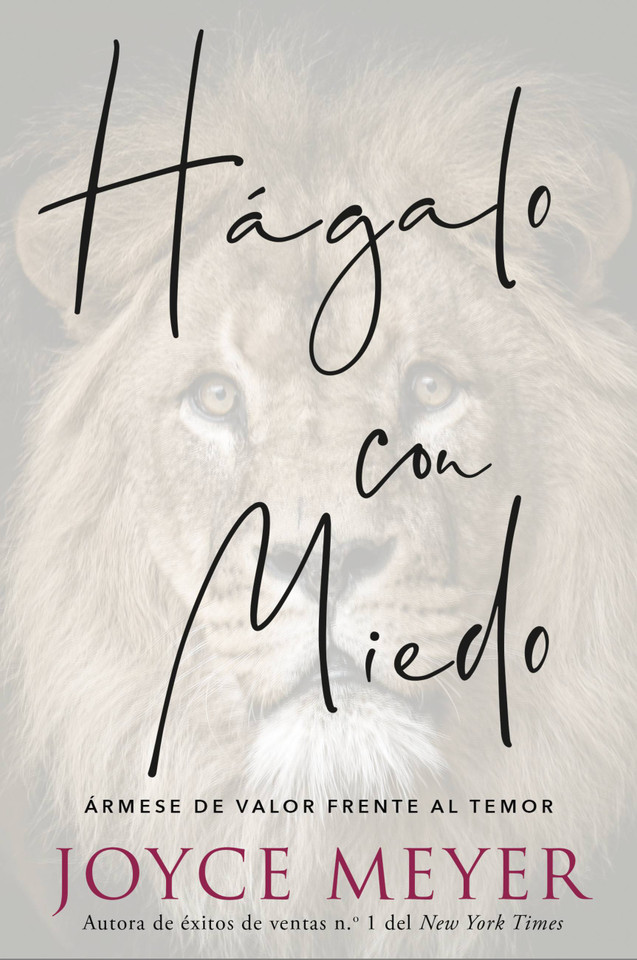 Hágalo con miedo: Ármese de valor frente al temor book cover by Joyce Meyer