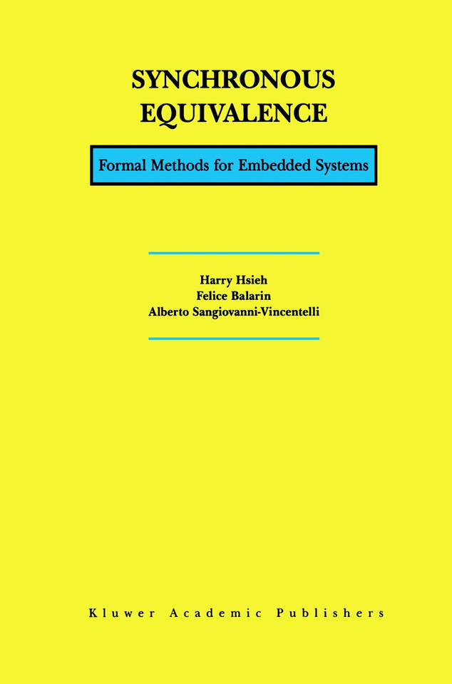 Synchronous Equivalence: Formal Methods for Embedded Systems book cover by Harry Hsieh, Felice Balarin, Alberto L. Sangiovanni-Vincentelli