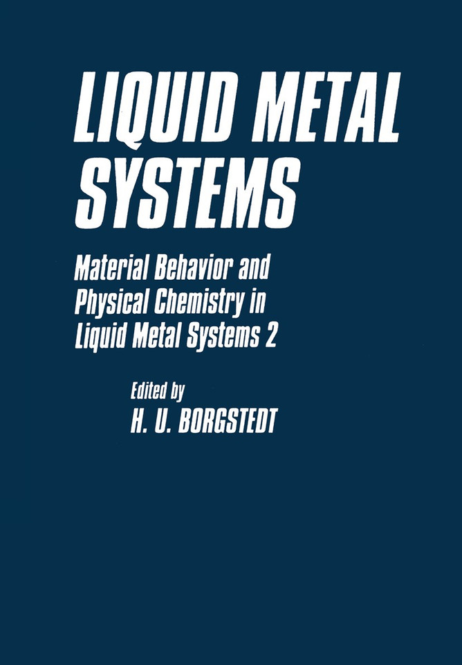 Liquid Metal Systems: Material Behavior and Physical Chemistry in Liquid Metal Systems 2 book cover by 