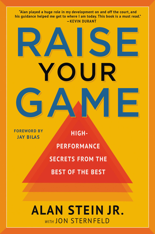 Raise Your Game: High-Performance Secrets from the Best of the Best book cover by Alan Stein Jr., Jon Sternfeld