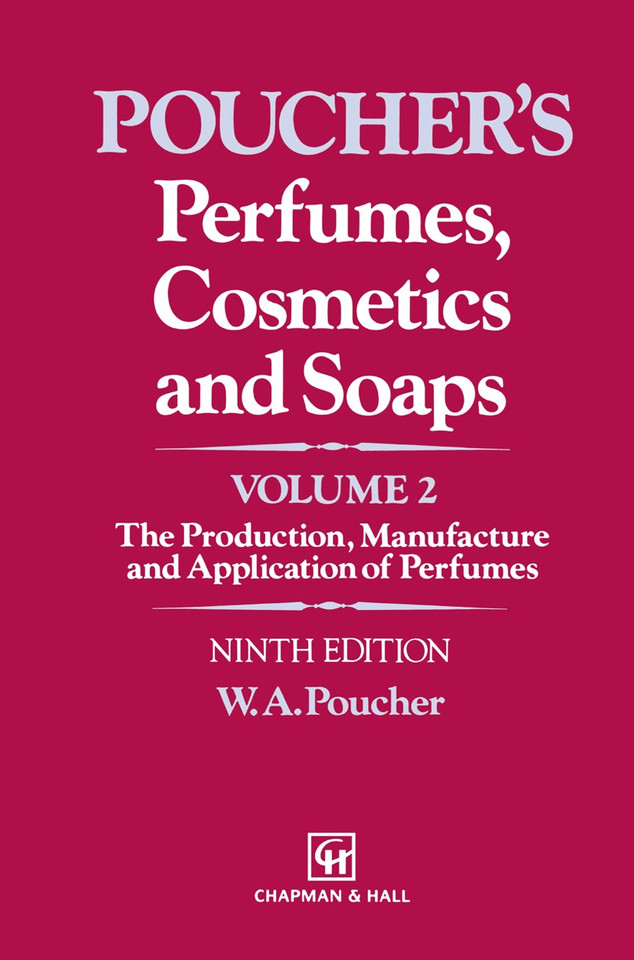 Perfumes, Cosmetics and Soaps: Volume II The Production, Manufacture and Application of Perfumes book cover by W.A. Poucher
