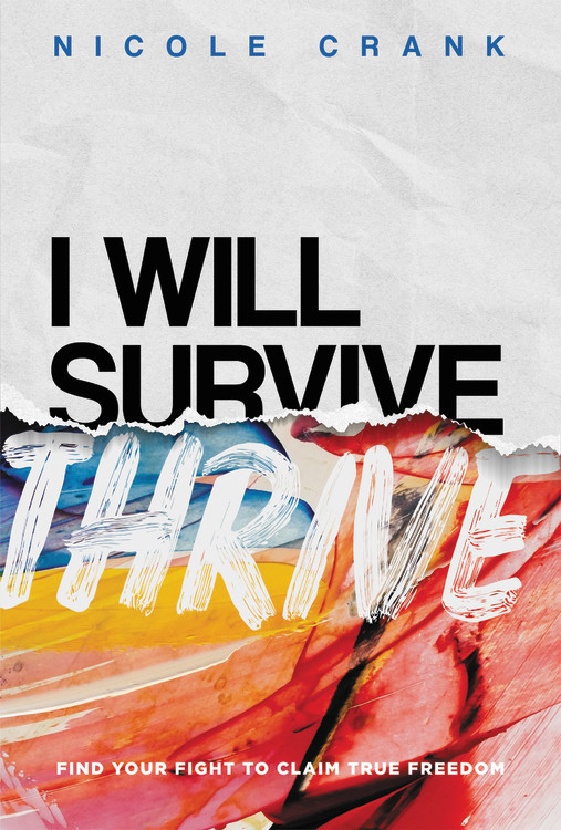 I Will Thrive: Find Your Fight to Claim True Freedom book cover by Nicole Crank