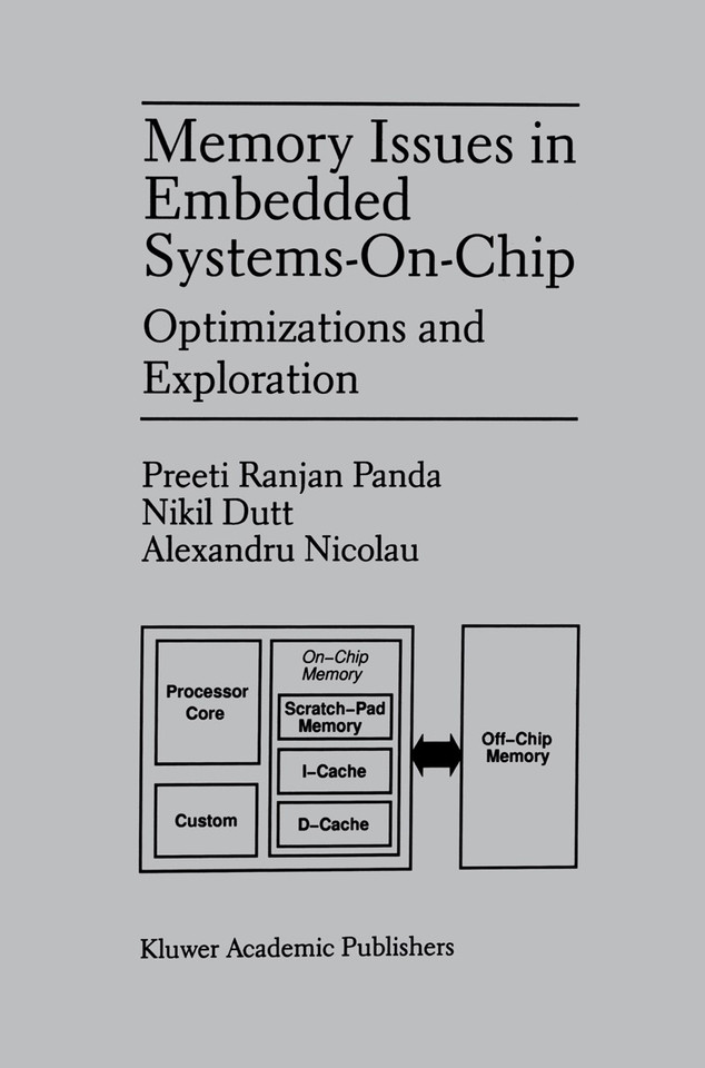 Memory Issues in Embedded Systems-on-Chip: Optimizations and Exploration book cover by Preeti Ranjan Panda, Nikil D. Dutt, Alexandru Nicolau