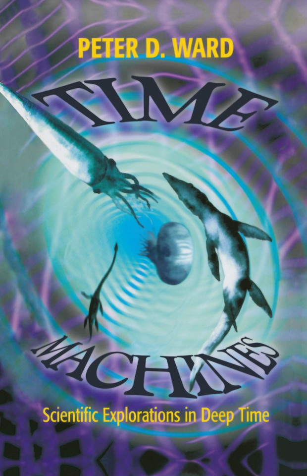 Time Machines: Scientific Explorations in Deep Time book cover by Peter D. Ward