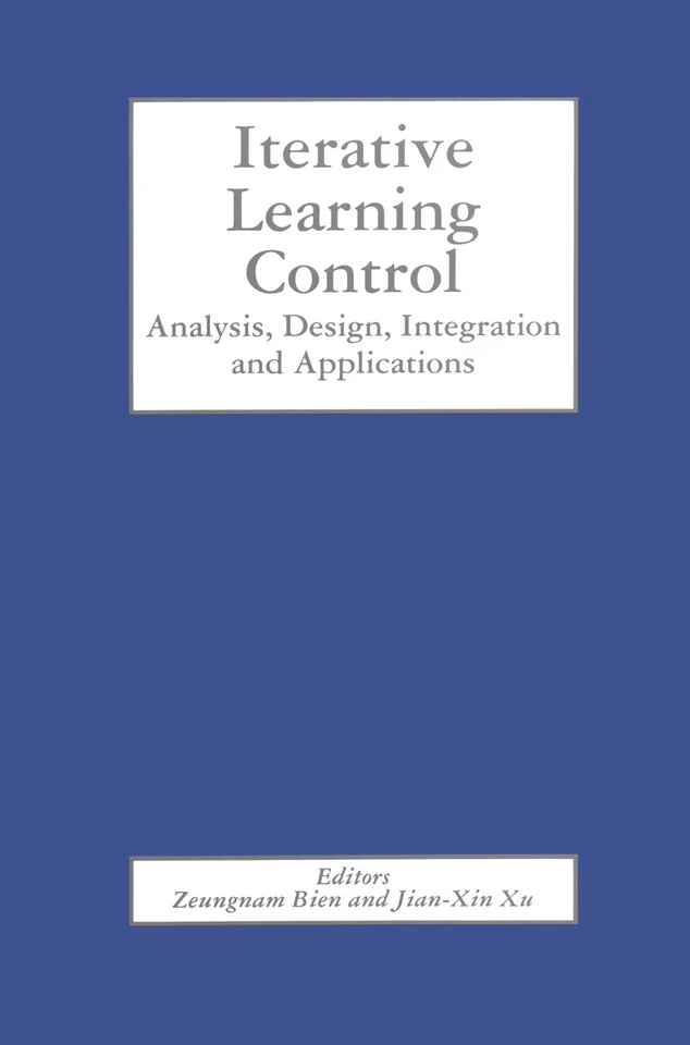 Iterative Learning Control: Analysis, Design, Integration and Applications book cover by 