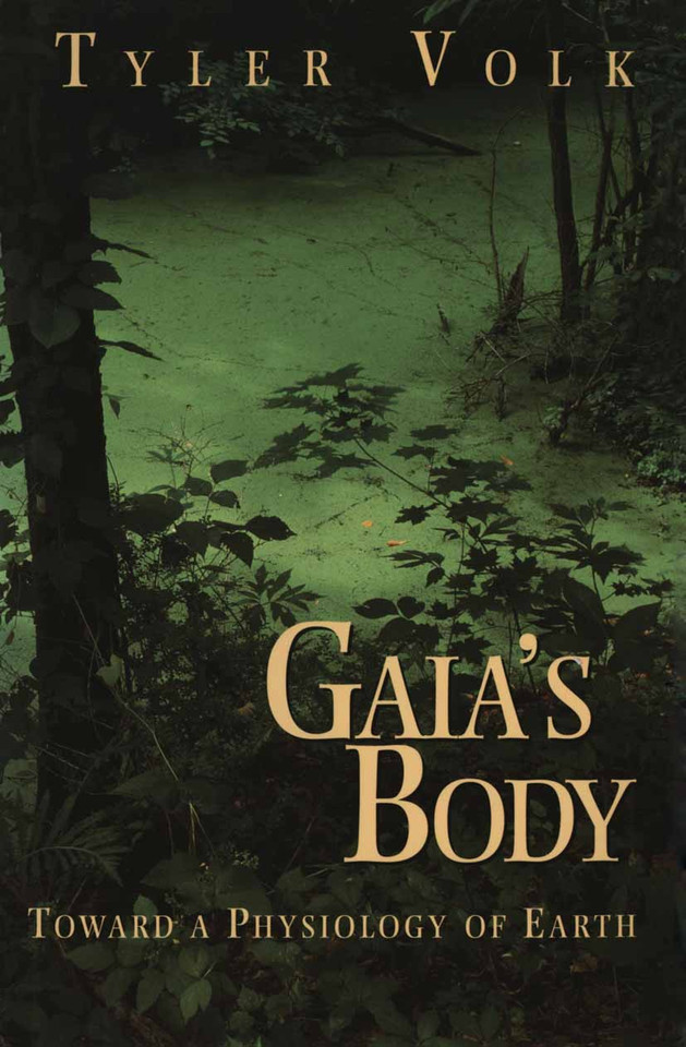 Gaia’s Body: Toward a Physiology of Earth book cover by Tyler Volk