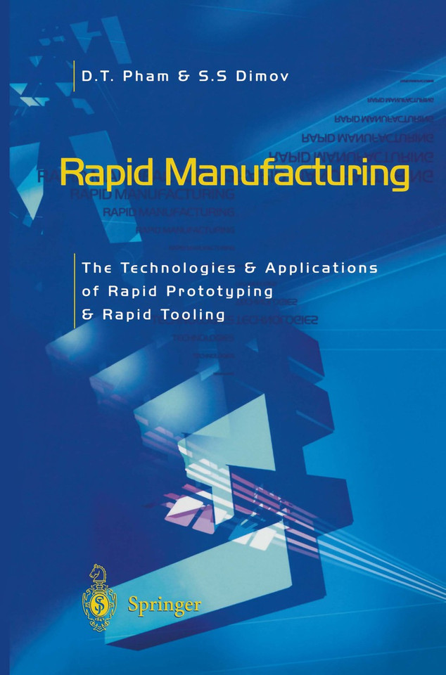 Rapid Manufacturing: The Technologies and Applications of Rapid Prototyping and Rapid Tooling book cover by Duc Pham, S.S. Dimov