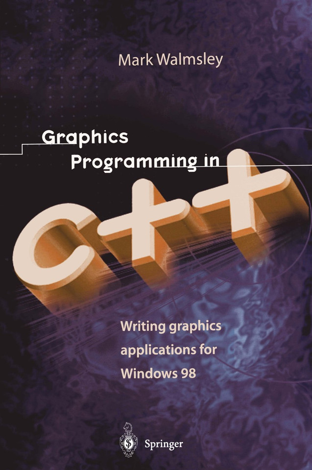 Graphics Programming in C++: Writing Graphics Applications for Windows 98 book cover by Mark Walmsley