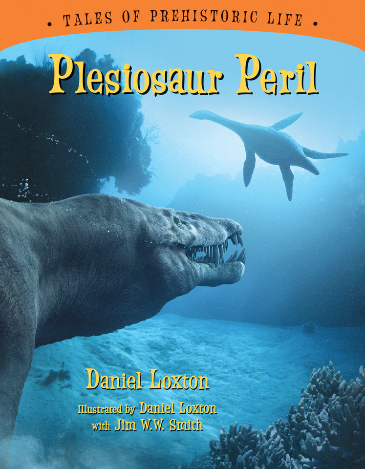 Plesiosaur Peril (Tales of Prehistoric Life) book cover by Daniel Loxton