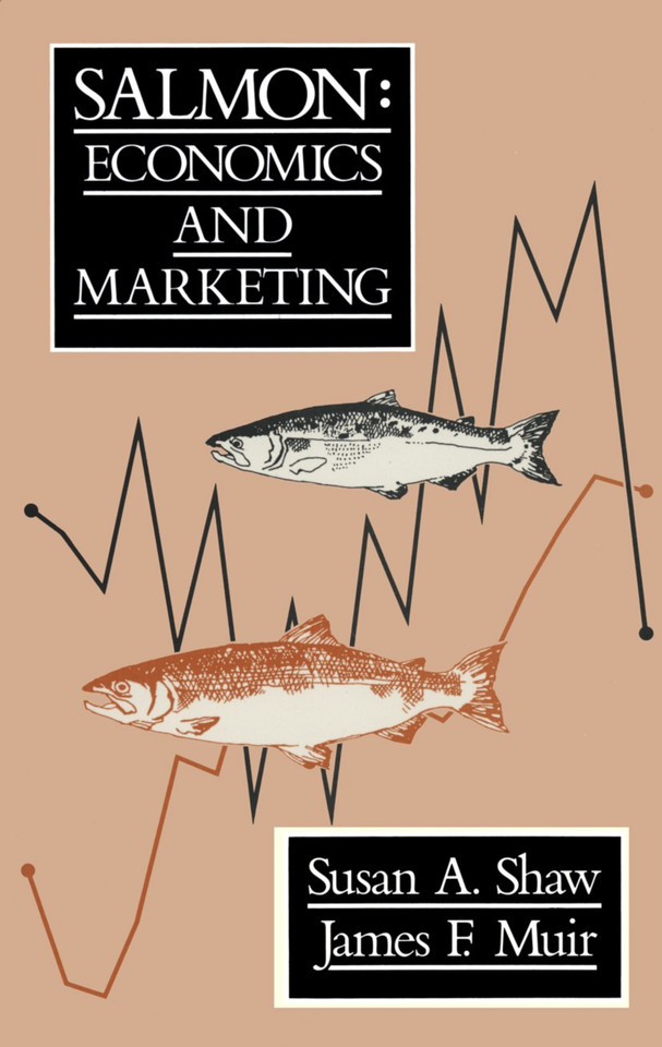 Salmon: Economics and Marketing book cover by S. Shaw, J.F. Muir