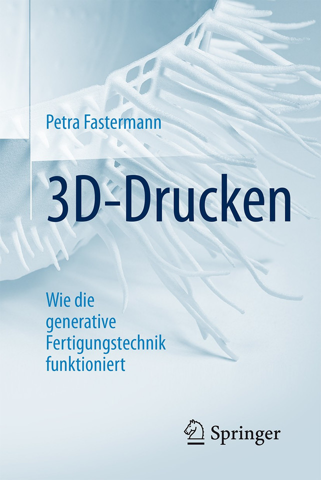 3D-Drucken: Wie die generative Fertigungstechnik funktioniert (Technik im Fokus) book cover by Petra Fastermann
