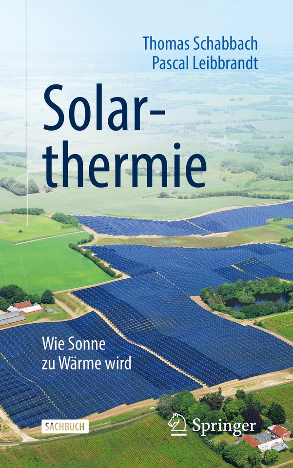 Solarthermie: Wie Sonne zu Wärme wird (Technik im Fokus) book cover by Thomas Schabbach, Pascal Leibbrandt