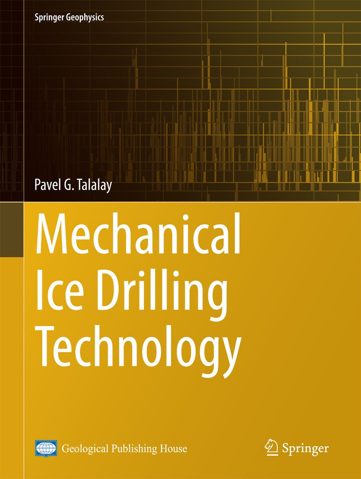 Mechanical Ice Drilling Technology (Springer Geophysics) book cover by Pavel G. Talalay