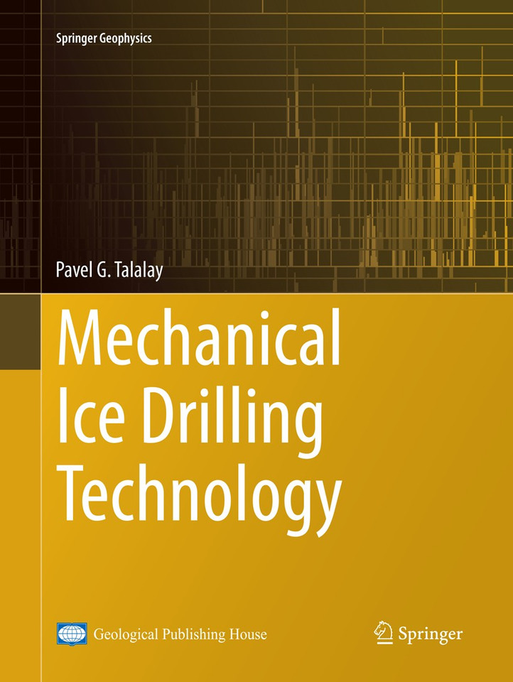 Mechanical Ice Drilling Technology (Springer Geophysics) book cover by Pavel G. Talalay
