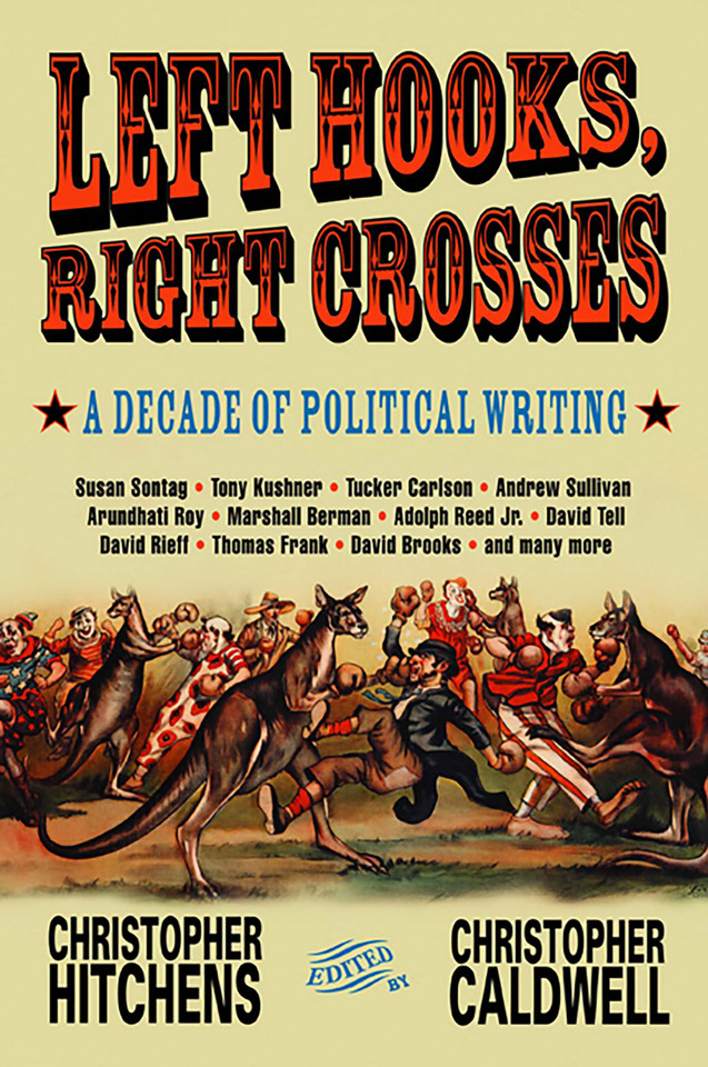 Left Hooks, Right Crosses: A Decade of Political Writing (Nation Books) book cover by Christopher Hitchens