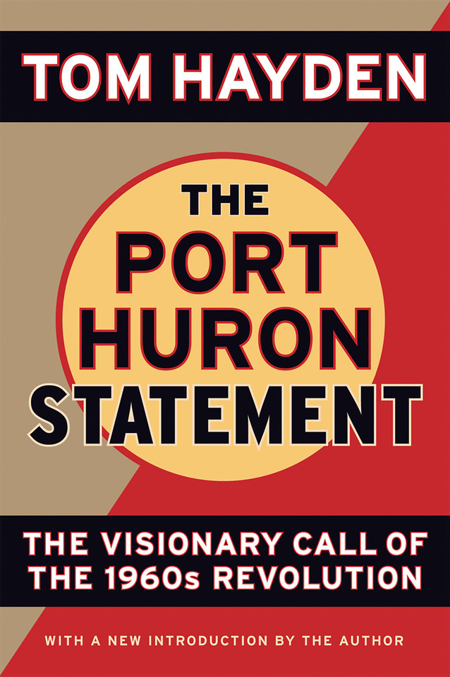 The Port Huron Statement: The Vision Call of the 1960s Revolution book cover by Tom Hayden