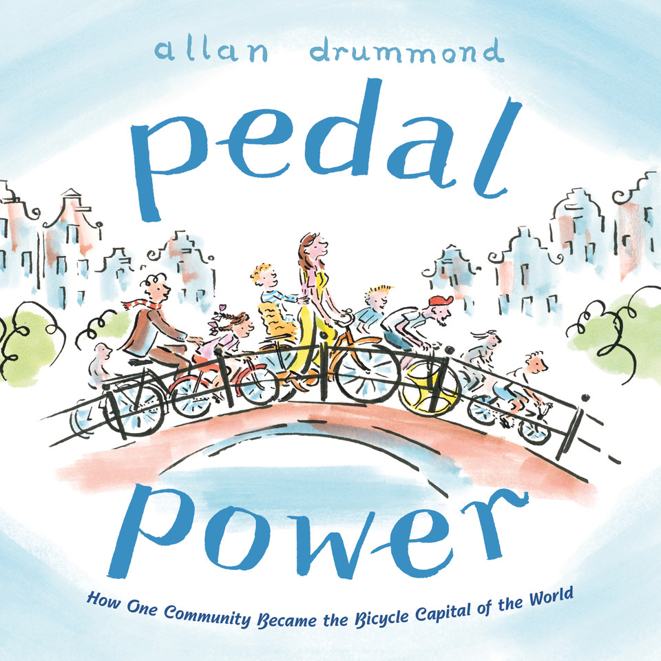 Pedal Power: How One Community Became the Bicycle Capital of the World (Green Power) book cover by Allan Drummond