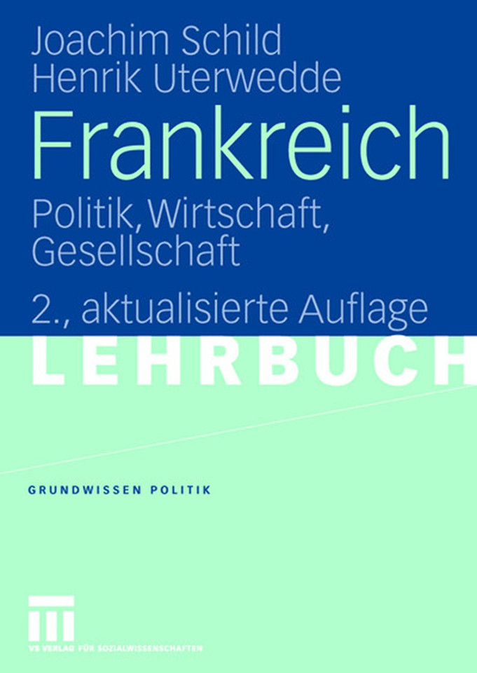 Frankreich: Politik, Wirtschaft, Gesellschaft (Grundwissen Politik #19) book cover by Joachim Schild, Henrik Uterwedde
