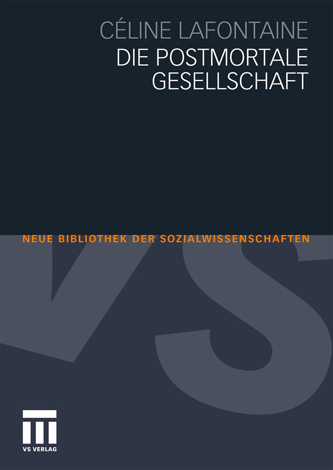 Die postmortale Gesellschaft (Neue Bibliothek der Sozialwissenschaften) book cover by Céline Lafontaine