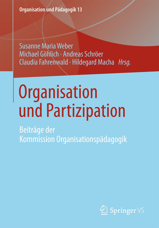 Organisation und Partizipation: Beiträge der Kommission Organisationspädagogik (Organisation und Pädagogik #13) book cover by 