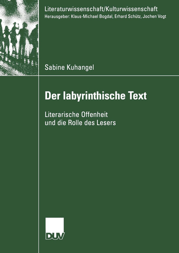 Der Iabyrinthische Text: Literarische Offenheit und die Rolle des Lesers (Literaturwissenschaft / Kulturwissenschaft) book cover by Sabine Kuhangel