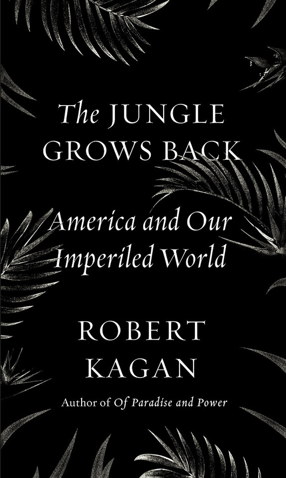 The Jungle Grows Back: America and Our Imperiled World Cover