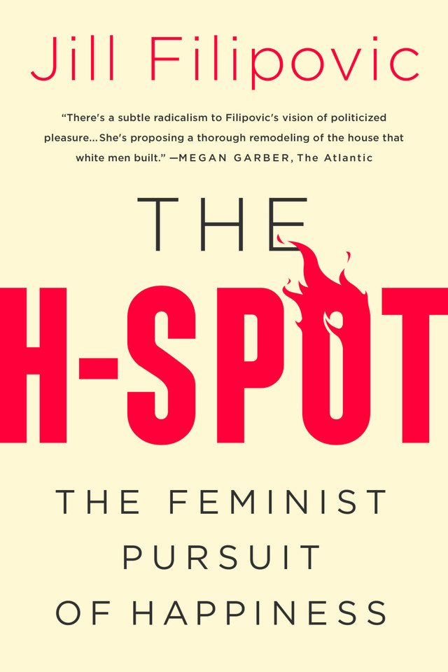 The H-Spot: The Feminist Pursuit of Happiness book cover by Jill Filipovic