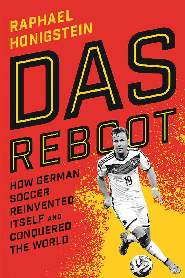 Das Reboot: How German Soccer Reinvented Itself and Conquered the World book cover by Raphael Honigstein
