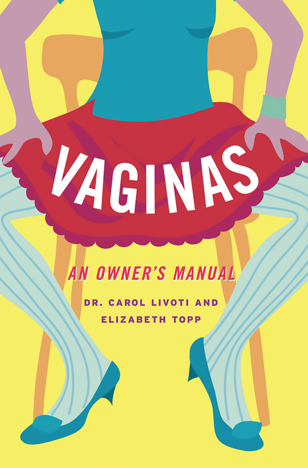 Vaginas: An Owner's Manual book cover by Elizabeth Topp, Dr. Carol Livoti