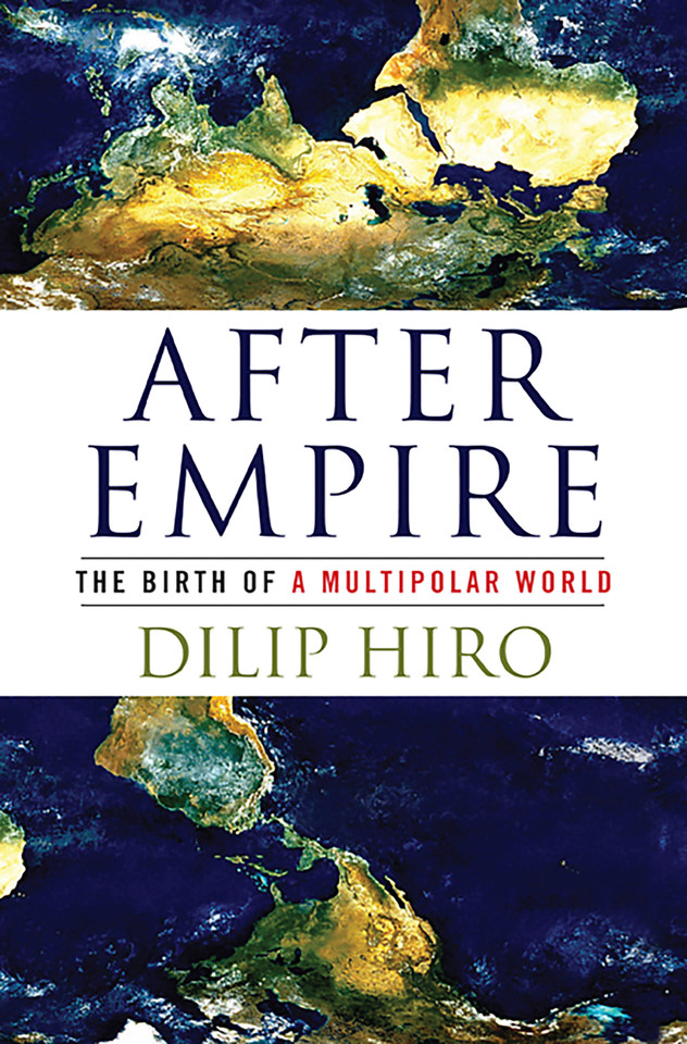 After Empire: The Birth of a Multipolar World book cover by Dilip Hiro