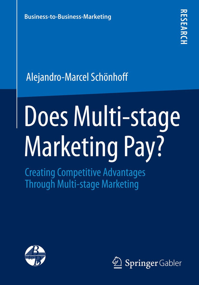 Does Multi-stage Marketing Pay?: Creating Competitive Advantages Through Multi-stage Marketing (Business-to-Business-Marketing) book cover by Alejandro-Marcel Schönhoff