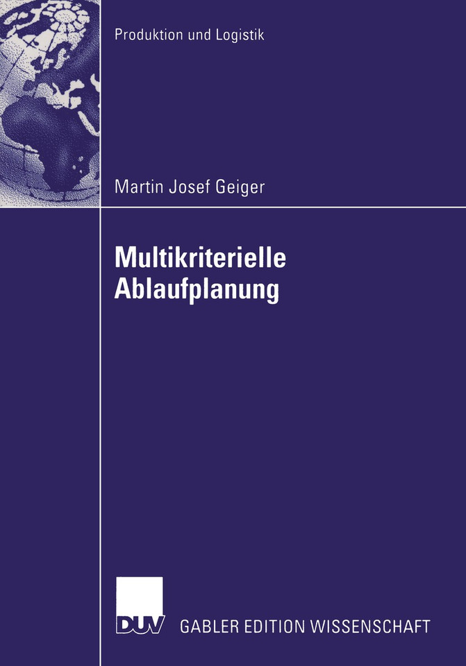 Multikriterielle Ablaufplanung (Produktion und Logistik) book cover by Martin Josef Geiger