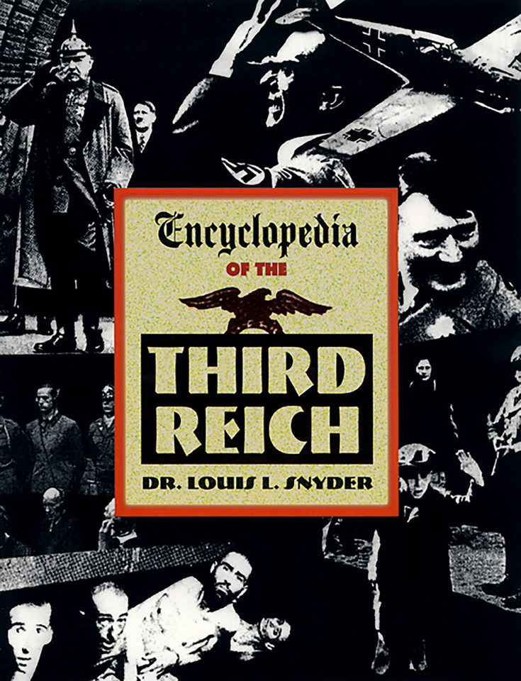 Encyclopedia of the Third Reich book cover by Dr. Louis L. Snyder