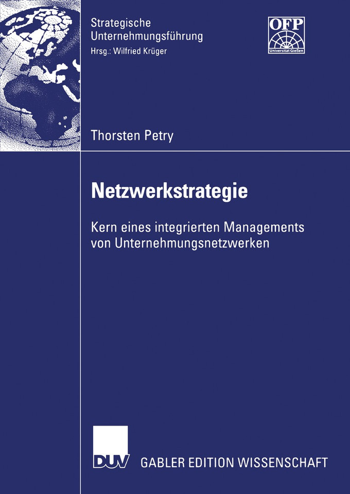 Netzwerkstrategie: Kern eines integrierten Managements von Unternehmungsnetzwerken (Strategische Unternehmungsführung) book cover by Thorsten Petry