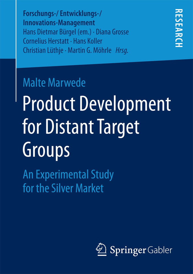 Product Development for Distant Target Groups: An Experimental Study for the Silver Market (Forschungs-/Entwicklungs-/Innovations-Management) book cover by Malte Marwede