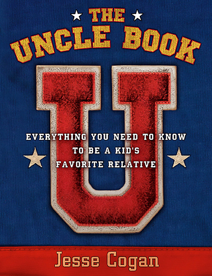 The Uncle Book: Everything You Need to Know to Be a Kid's Favorite Relative book cover by Jesse Cogan