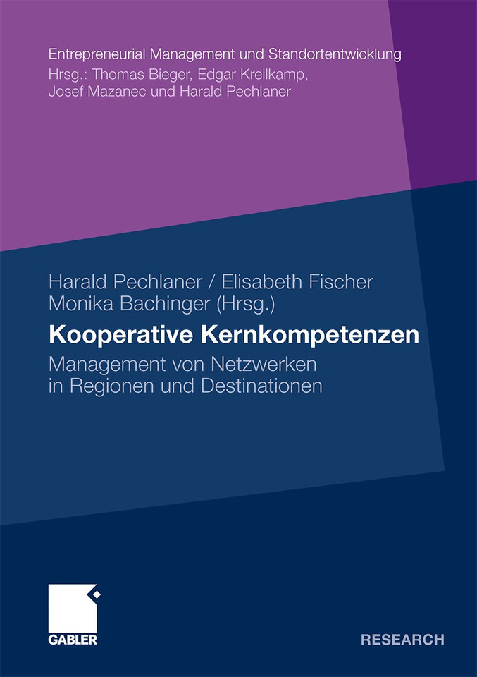 Kooperative Kernkompetenzen: Management von Netzwerken in Regionen und Destinationen (Entrepreneurial Management und Standortentwicklung) book cover by 