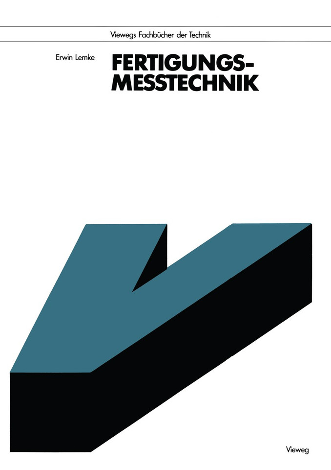 Fertigungsmeßtechnik (Viewegs Fachbücher der Technik) book cover by Erwin Lemke