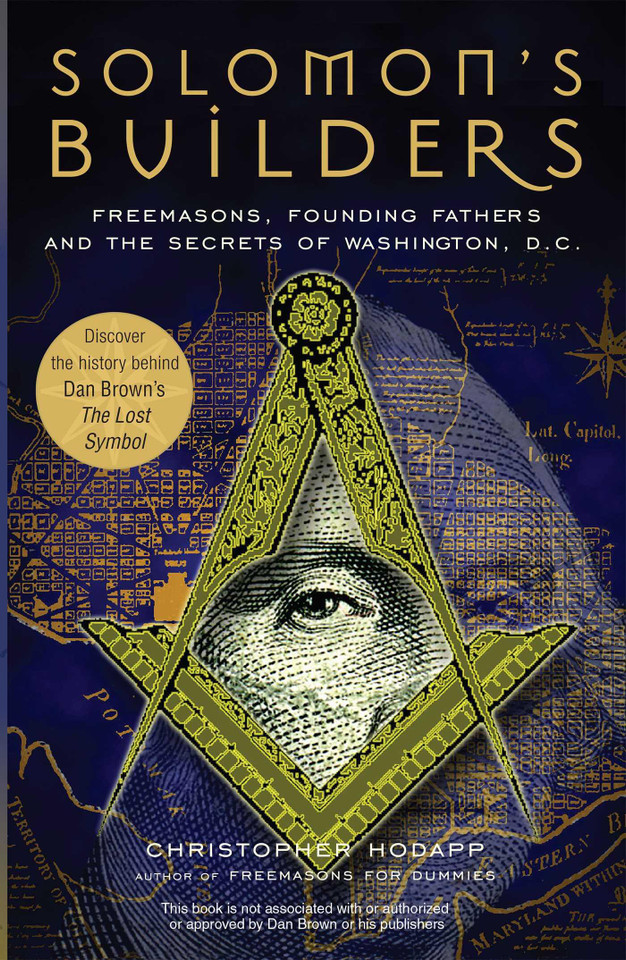 Solomon's Builders: Freemasons, Founding Fathers and the Secrets of Washington D.C. book cover by Christopher Hodapp
