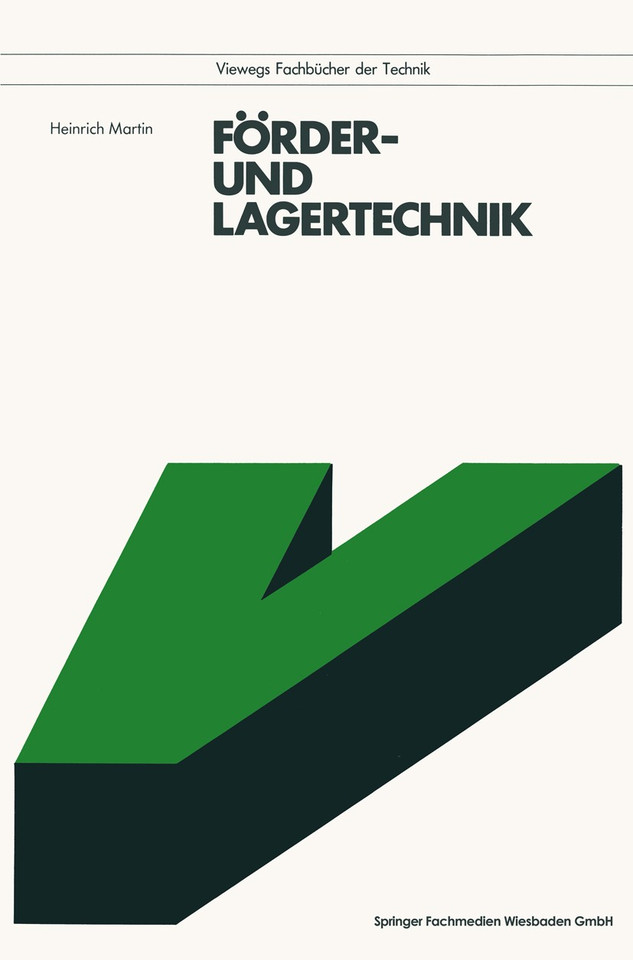 Förder- und Lagertechnik (Viewegs Fachbücher der Technik) book cover by Heinrich Martin